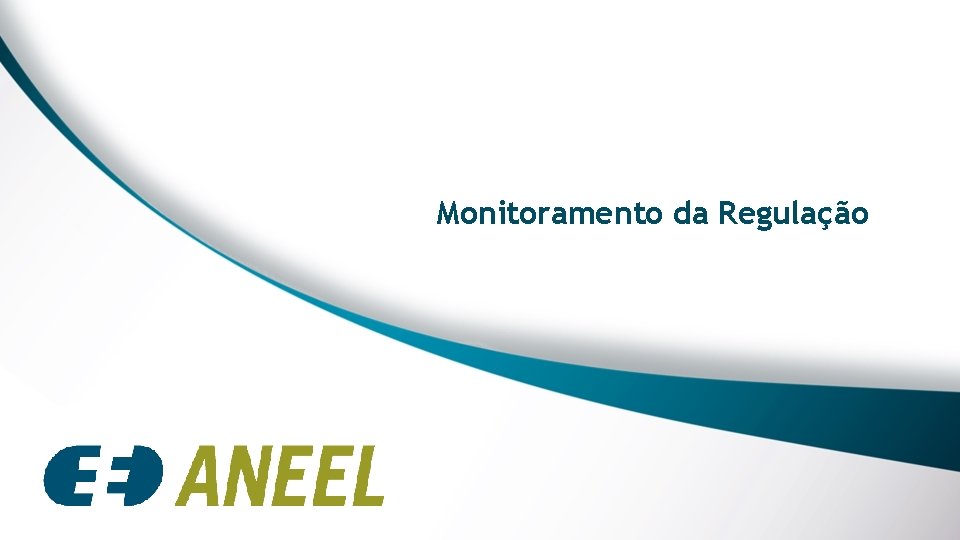 Monitoramento da Regulação Monitoramento da Regulação