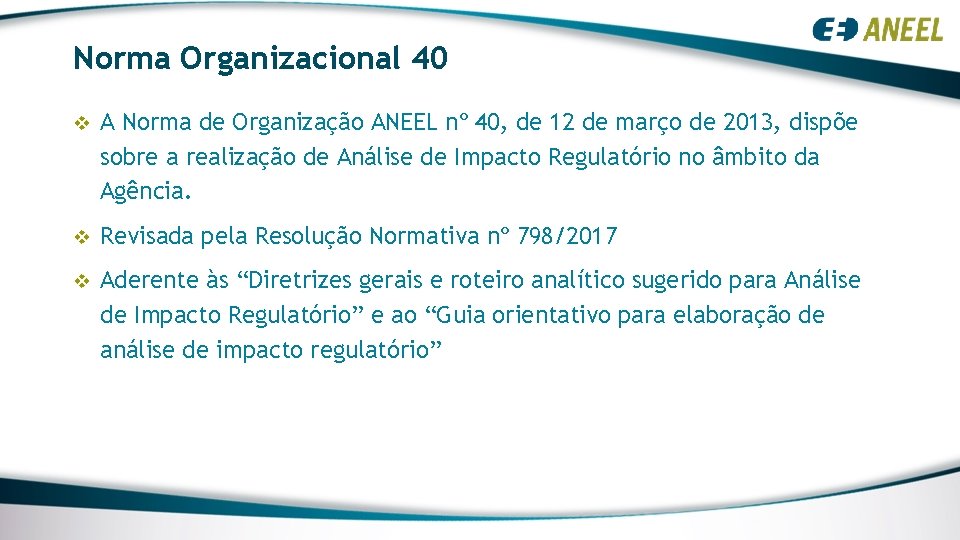 Norma Organizacional 40 v A Norma de Organização ANEEL nº 40, de 12 de Norma Organizacional 40 v A Norma de Organização ANEEL nº 40, de 12 de