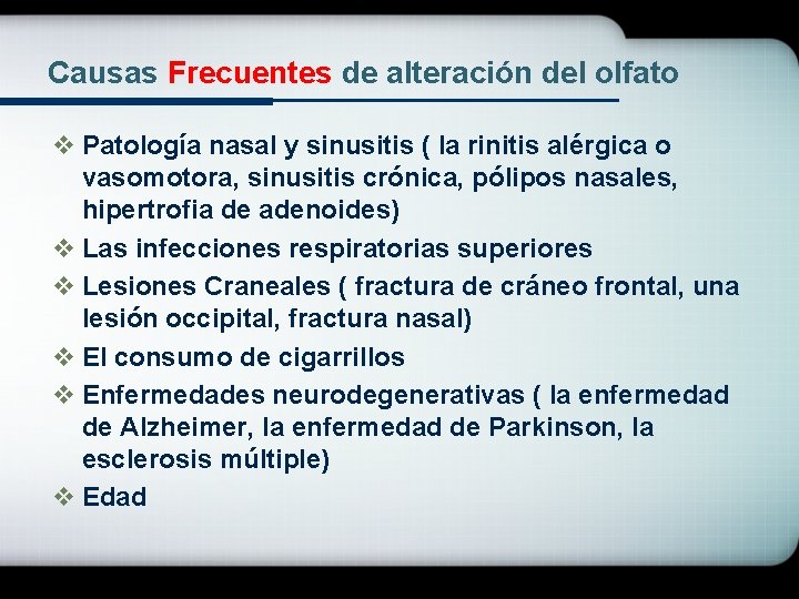 Causas Frecuentes de alteración del olfato v Patología nasal y sinusitis ( la rinitis