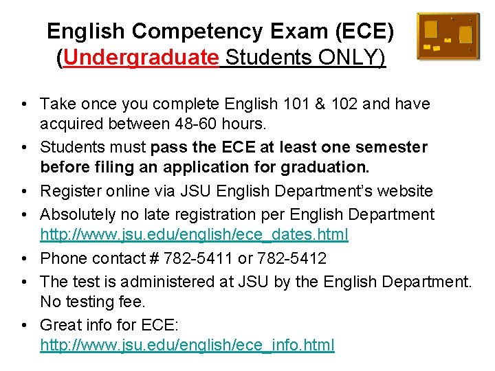 English Competency Exam (ECE) (Undergraduate Students ONLY) • Take once you complete English 101