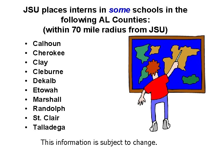 JSU places interns in some schools in the following AL Counties: (within 70 mile