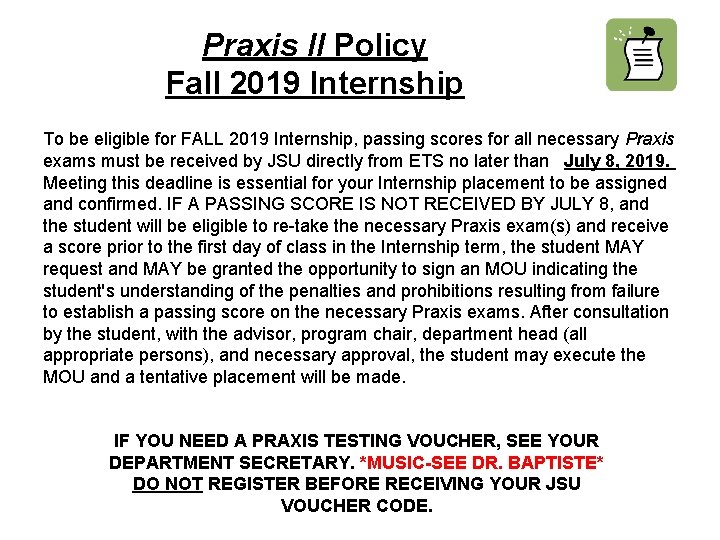 Praxis II Policy Fall 2019 Internship To be eligible for FALL 2019 Internship, passing