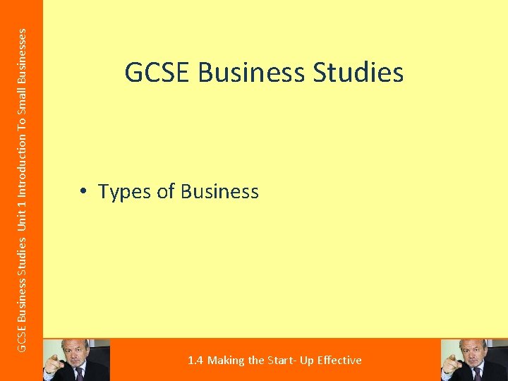 GCSE Business Studies Unit 1 Introduction To Small Businesses GCSE Business Studies • Types