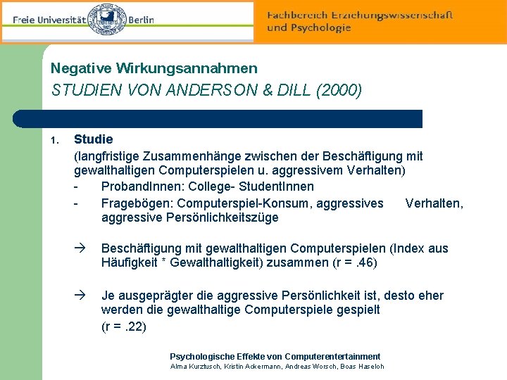 Negative Wirkungsannahmen STUDIEN VON ANDERSON & DILL (2000) 1. Studie (langfristige Zusammenhänge zwischen der
