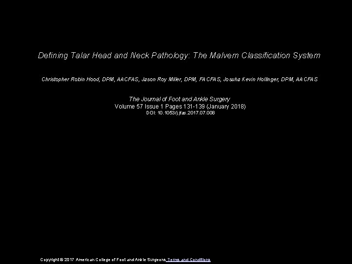 Defining Talar Head and Neck Pathology: The Malvern Classification System Christopher Robin Hood, DPM,