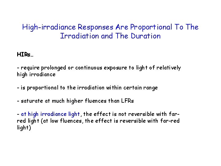 High-irradiance Responses Are Proportional To The Irradiation and The Duration HIRs… - require prolonged