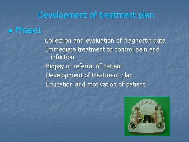 Development of treatment plan n Phase 1 Collection and evaluation of diagnostic data Immediate