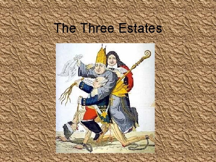 The Three Estates 