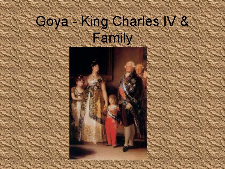 Goya - King Charles IV & Family 