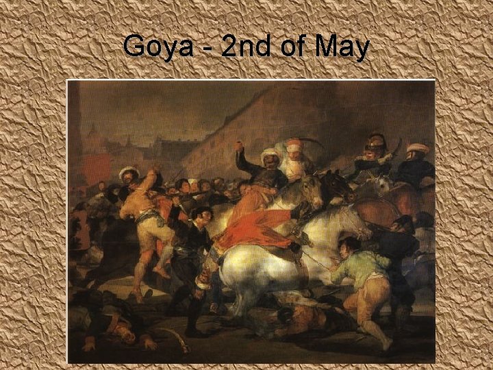 Goya - 2 nd of May 