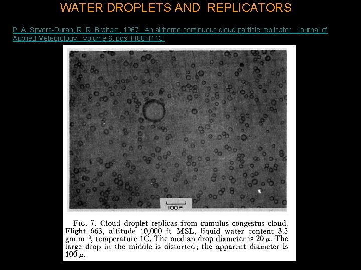 WATER DROPLETS AND REPLICATORS P. A. Spyers-Duran, R. R. Braham, 1967. An airborne continuous