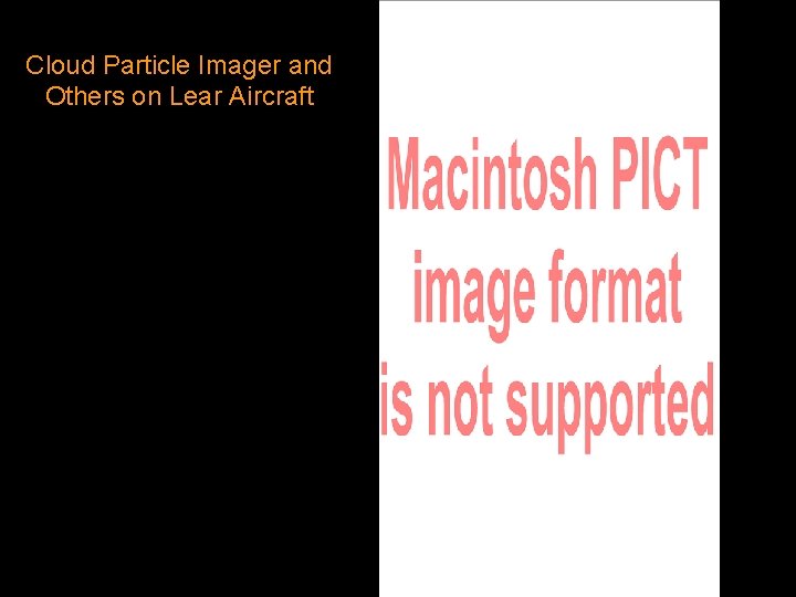Cloud Particle Imager and Others on Lear Aircraft Pat Arnott, ATMS 360 Atmospheric Instrumentation