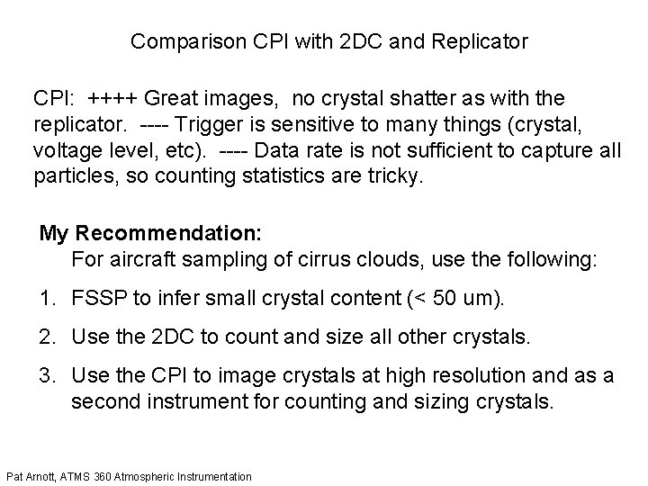 Comparison CPI with 2 DC and Replicator CPI: ++++ Great images, no crystal shatter