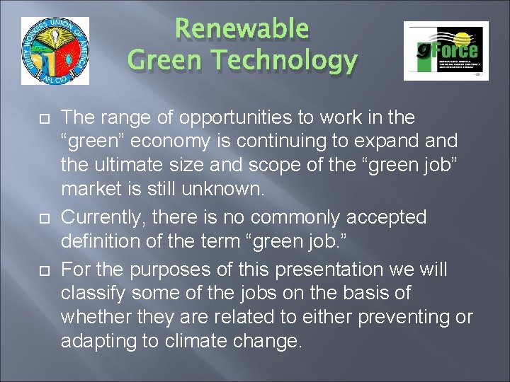 Renewable Green Technology The range of opportunities to work in the “green” economy is