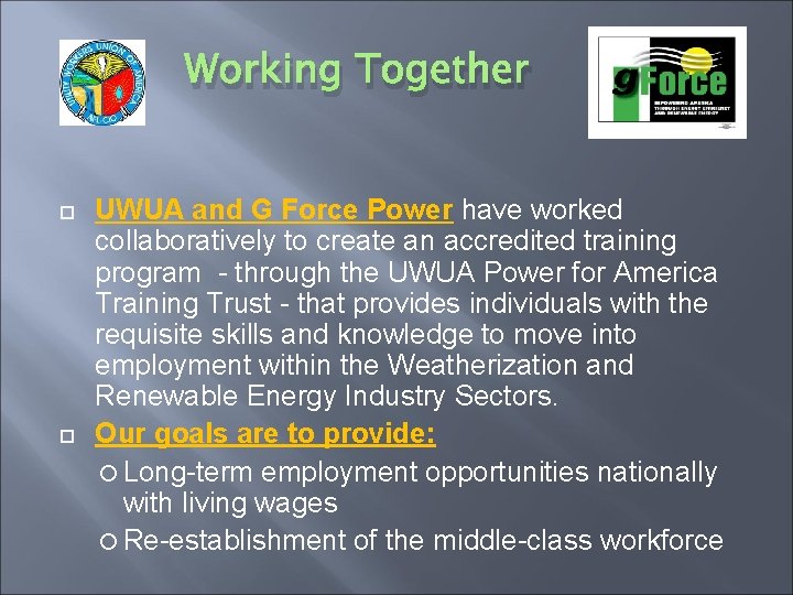 Working Together UWUA and G Force Power have worked collaboratively to create an accredited