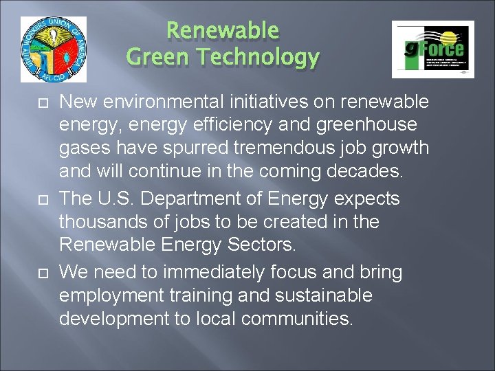 Renewable Green Technology New environmental initiatives on renewable energy, energy efficiency and greenhouse gases