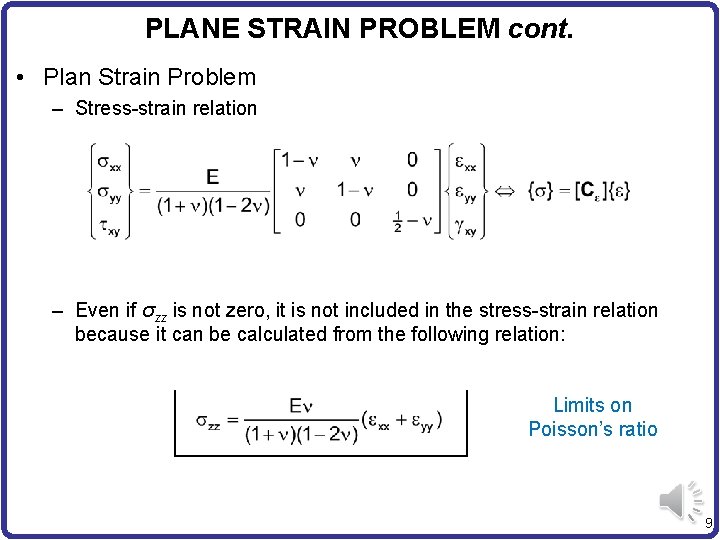 PLANE STRAIN PROBLEM cont. • Plan Strain Problem – Stress-strain relation – Even if