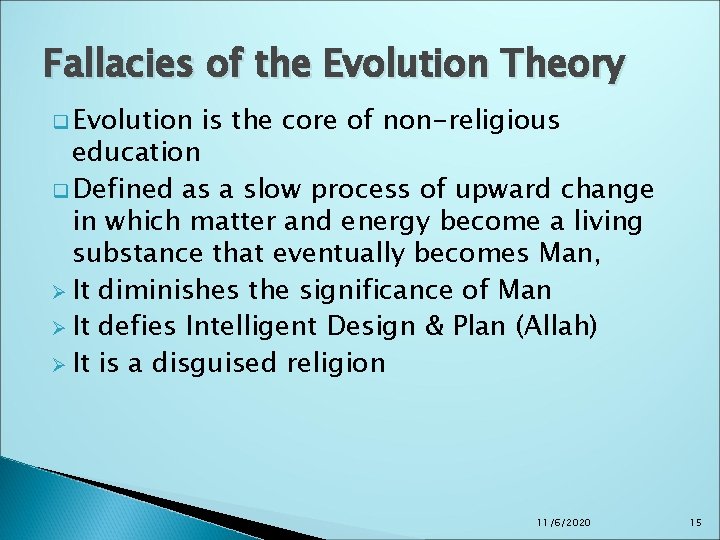 Fallacies of the Evolution Theory q Evolution is the core of non-religious education q Fallacies of the Evolution Theory q Evolution is the core of non-religious education q