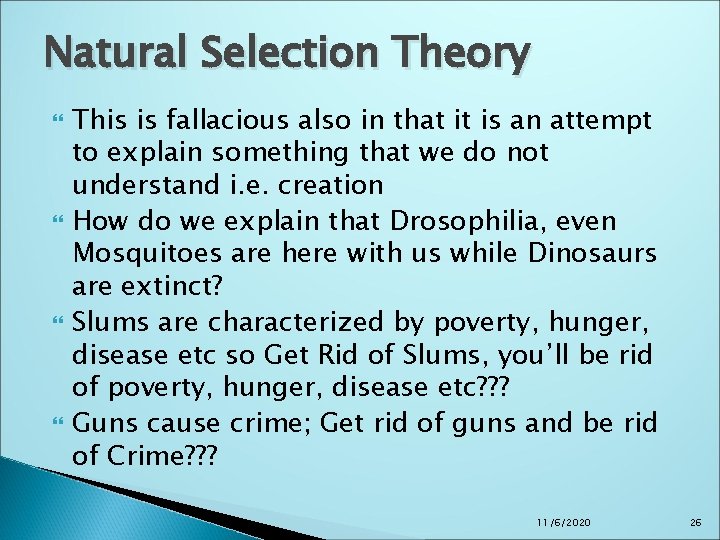 Natural Selection Theory This is fallacious also in that it is an attempt to Natural Selection Theory This is fallacious also in that it is an attempt to
