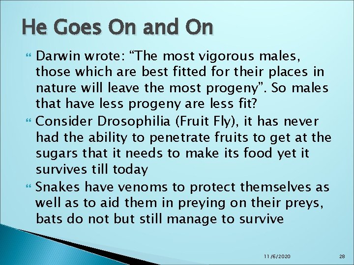 He Goes On and On Darwin wrote: “The most vigorous males, those which are He Goes On and On Darwin wrote: “The most vigorous males, those which are