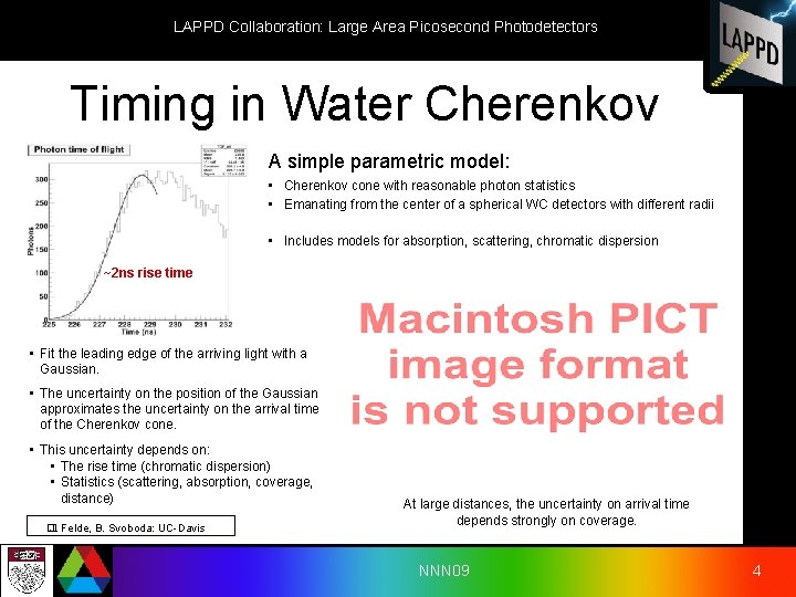 LAPPD Collaboration: Large Area Picosecond Photodetectors Timing in Water Cherenkov A simple parametric model: