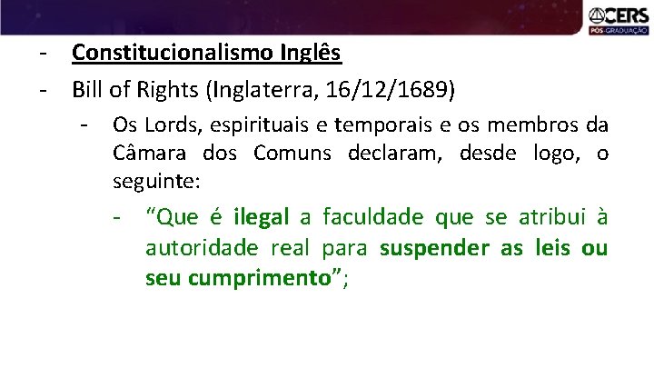 - Constitucionalismo Inglês - Bill of Rights (Inglaterra, 16/12/1689) - Os Lords, espirituais e