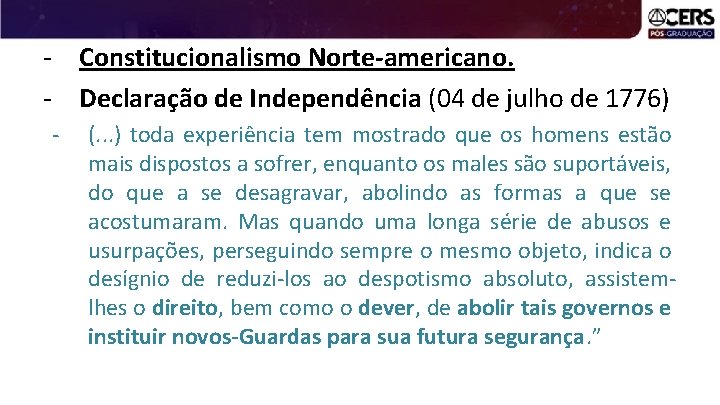- Constitucionalismo Norte-americano. - Declaração de Independência (04 de julho de 1776) - (.