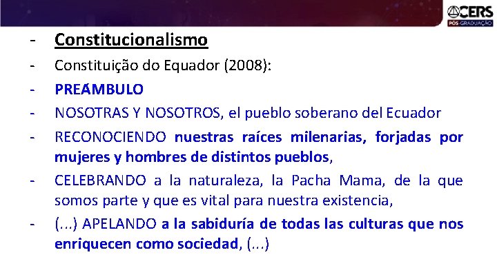 - Constitucionalismo - Constituição do Equador (2008): PREA MBULO NOSOTRAS Y NOSOTROS, el pueblo