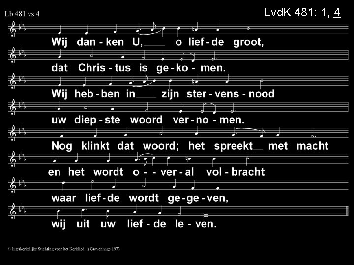 Lvd. K 481: 1, 4 