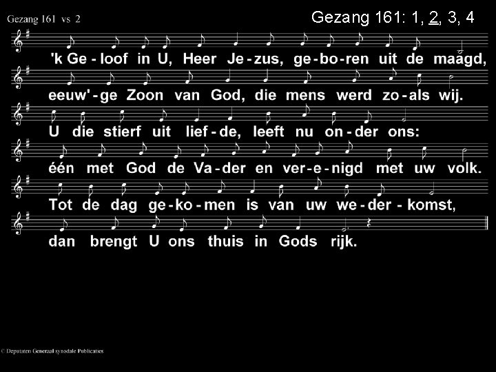 Gezang 161: 1, 2, 3, 4 