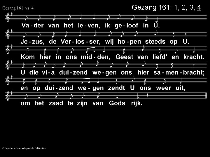 Gezang 161: 1, 2, 3, 4 