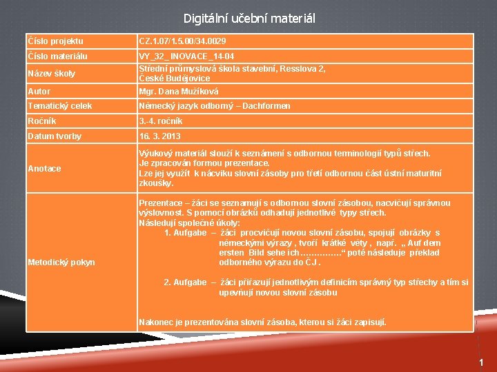 Digitální učební materiál Číslo projektu CZ. 1. 07/1. 5. 00/34. 0029 Číslo materiálu VY_32_