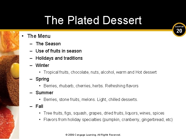 The Plated Dessert CHAPTER 20 • The Menu – The Season – Use of