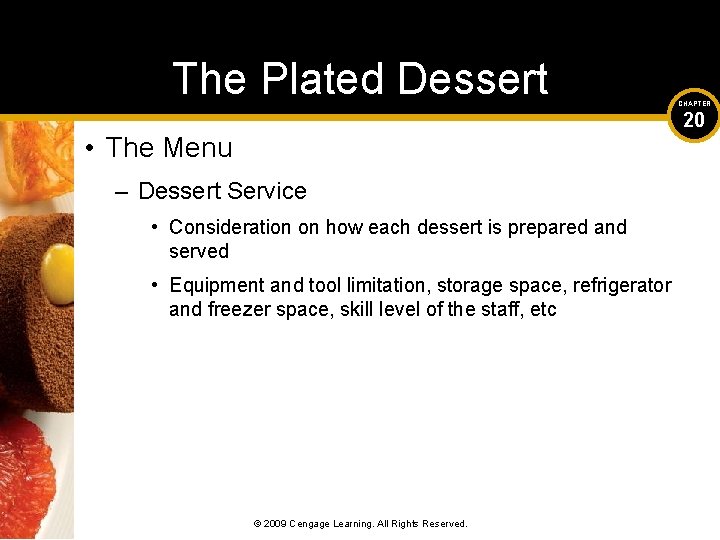 The Plated Dessert CHAPTER 20 • The Menu – Dessert Service • Consideration on