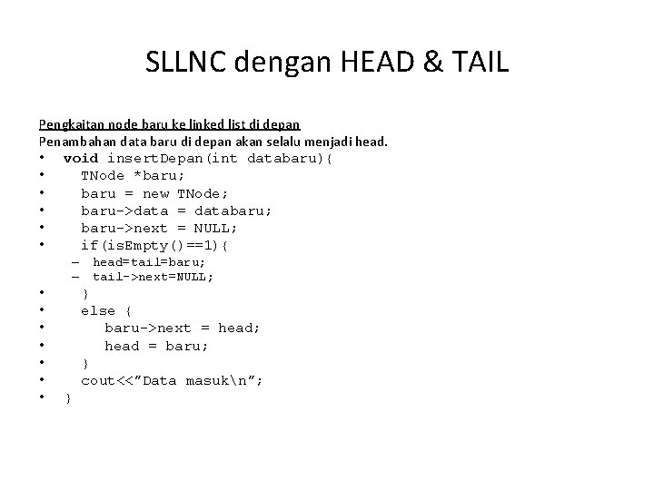 SLLNC dengan HEAD & TAIL Pengkaitan node baru ke linked list di depan Penambahan