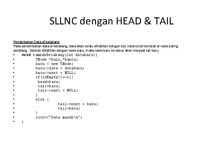 SLLNC dengan HEAD & TAIL Penambahan Data di belakang Pada penambahan data di belakang,