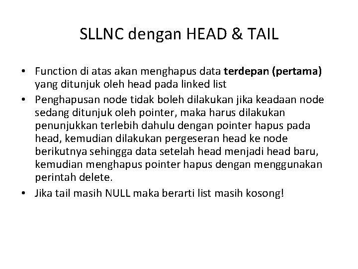 SLLNC dengan HEAD & TAIL • Function di atas akan menghapus data terdepan (pertama)