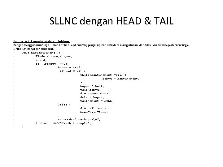 SLLNC dengan HEAD & TAIL Function untuk menghapus data di belakang: Dengan menggunakan Single