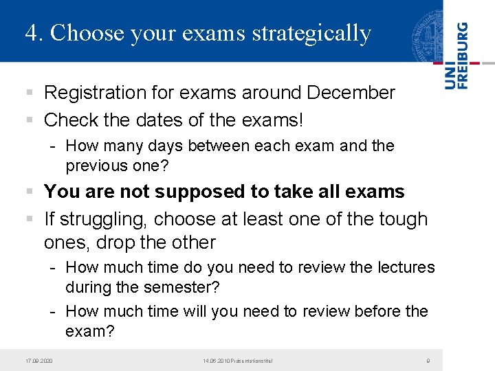 4. Choose your exams strategically § Registration for exams around December § Check the 4. Choose your exams strategically § Registration for exams around December § Check the