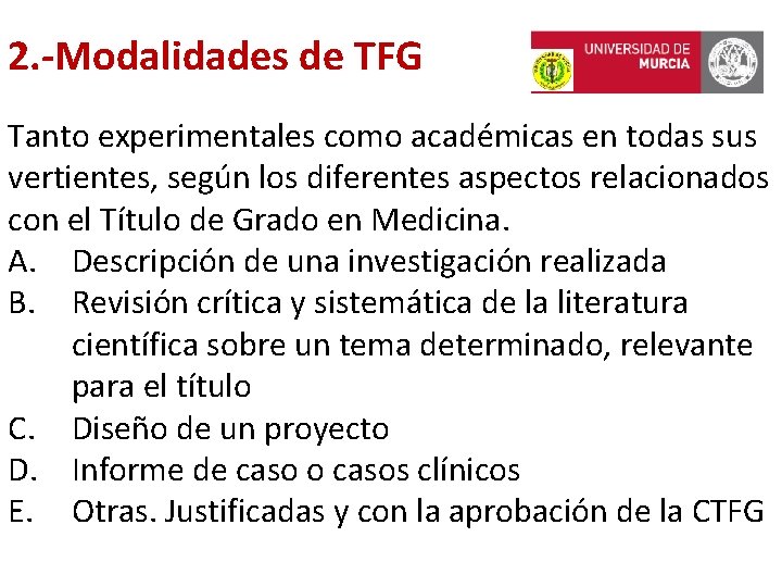 2. -Modalidades de TFG Tanto experimentales como académicas en todas sus vertientes, según los