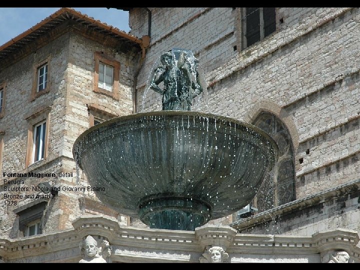 Fontana Maggiore, detail Perugia Sculptors: Nicola and Giovanni Pisano Bronze and marble 1278 
