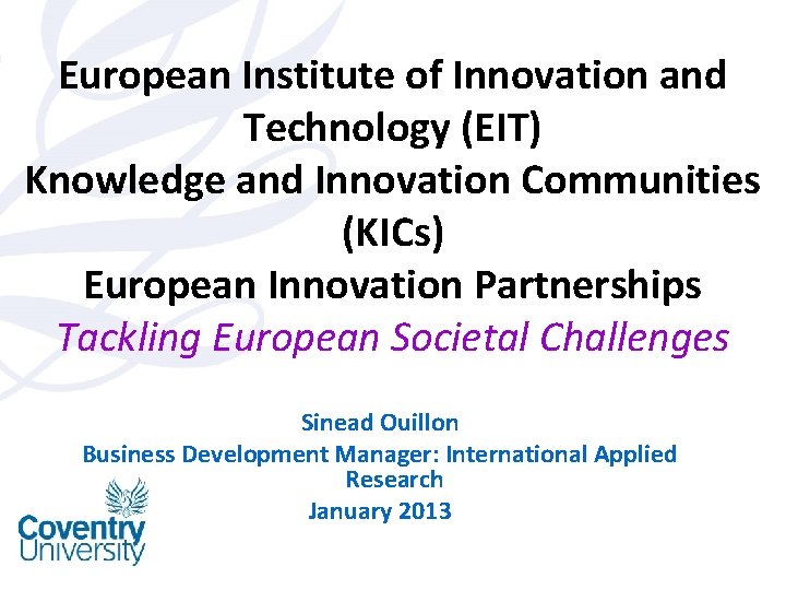 European Institute of Innovation and Technology (EIT) Knowledge and Innovation Communities (KICs) European Innovation