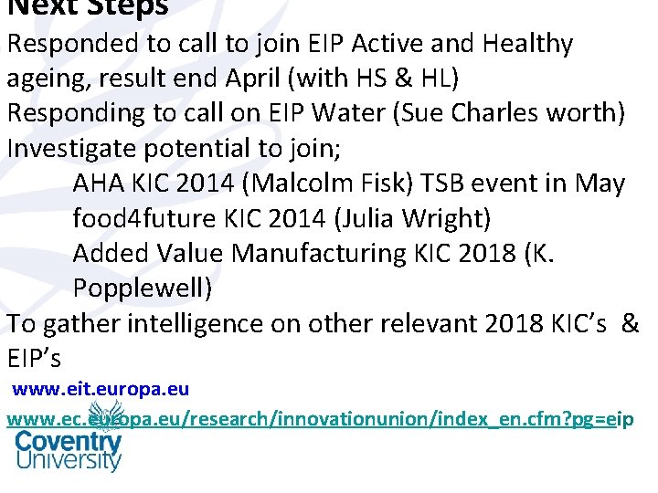 Next Steps Responded to call to join EIP Active and Healthy ageing, result end