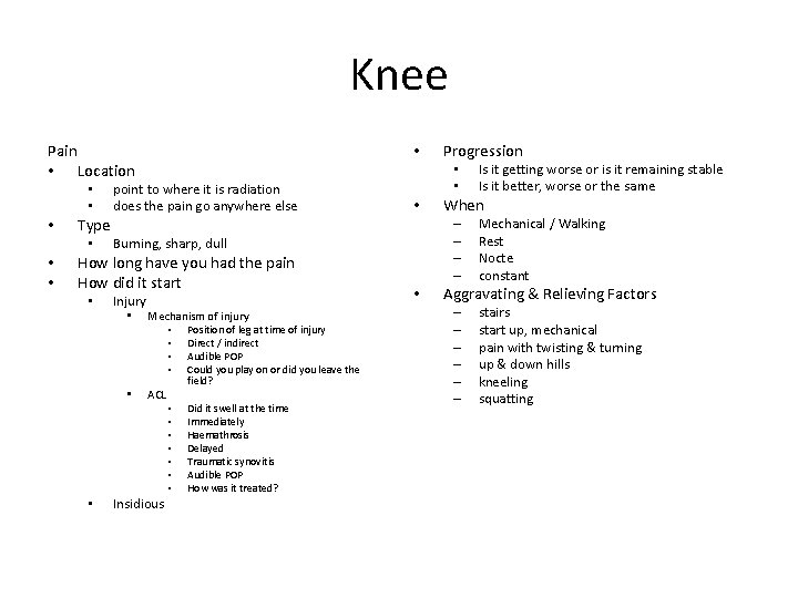Knee Pain • Location • • • Type • • point to where it