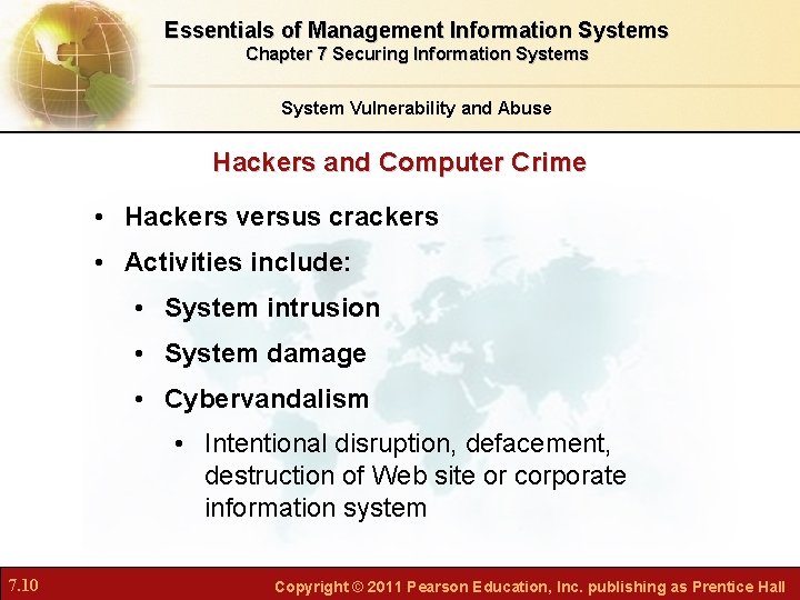 Essentials of Management Information Systems Chapter 7 Securing Information Systems System Vulnerability and Abuse