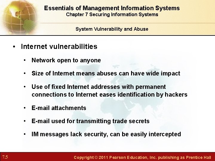 Essentials of Management Information Systems Chapter 7 Securing Information Systems System Vulnerability and Abuse