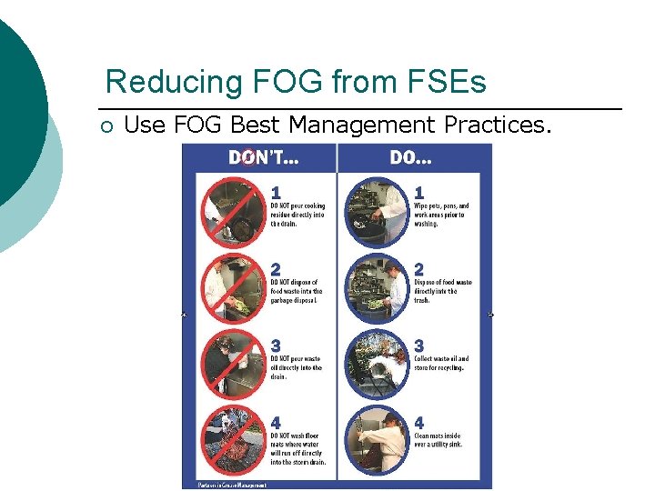 Reducing FOG from FSEs ¡ Use FOG Best Management Practices. 