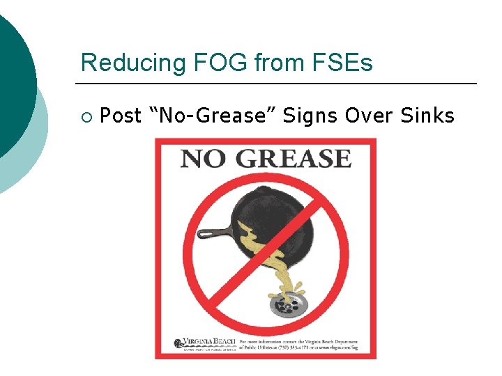Reducing FOG from FSEs ¡ Post “No-Grease” Signs Over Sinks 