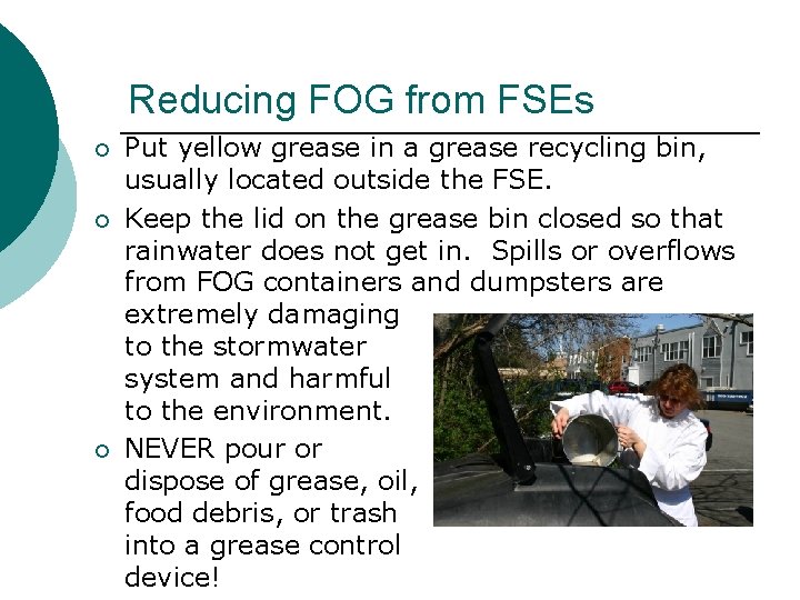 Reducing FOG from FSEs ¡ ¡ ¡ Put yellow grease in a grease recycling Reducing FOG from FSEs ¡ ¡ ¡ Put yellow grease in a grease recycling
