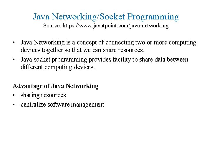 Java Networking/Socket Programming Source: https: //www. javatpoint. com/java-networking • Java Networking is a concept